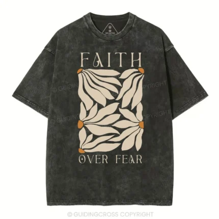 Faith Over Fear Christian Washed T Shirt